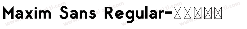 Maxim Sans Regular字体转换